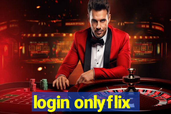login onlyflix